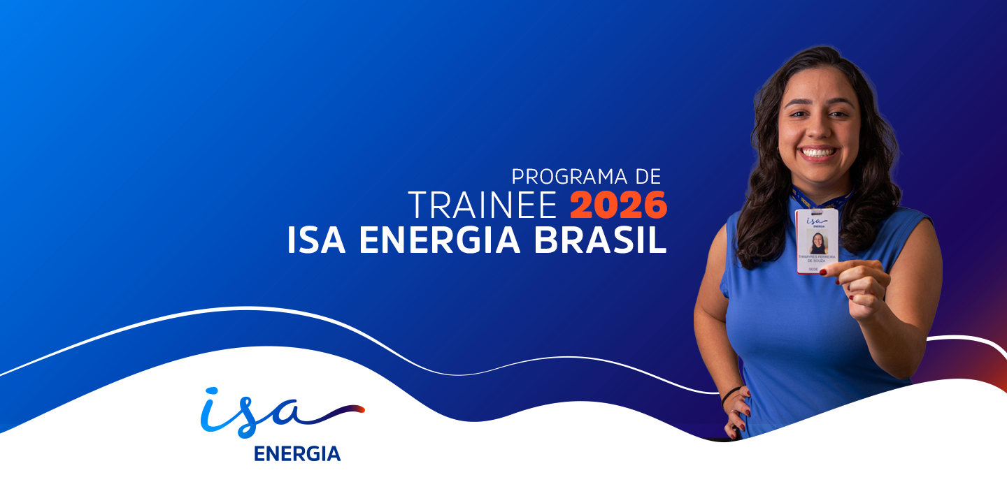 Programa de Trainee ISA ENERGIA BRASIL 2026