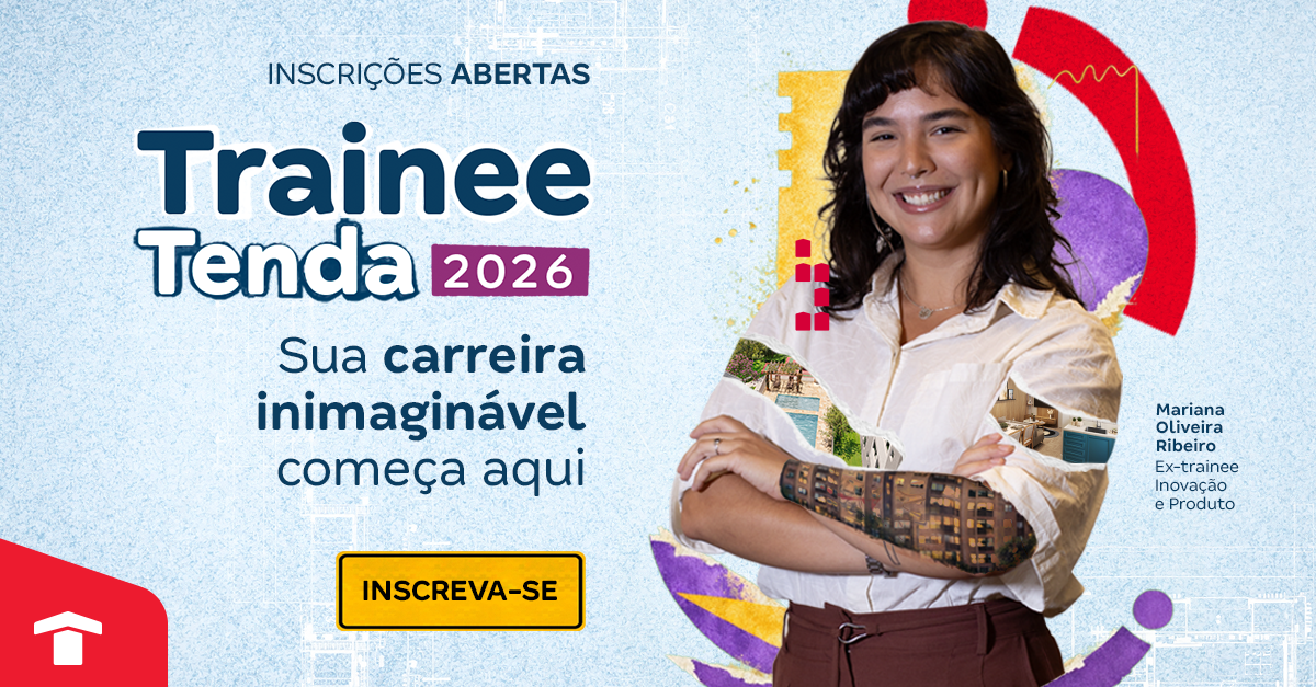 Inscrições abertas: Programa de Trainee Tenda 2026