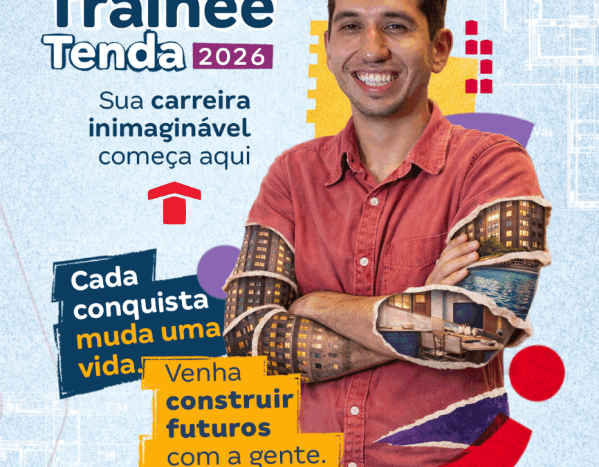 Trainee não é só para iniciantes: por que o Trainee Tenda 2026 é uma oportunidade estratégica para profissionais experientes